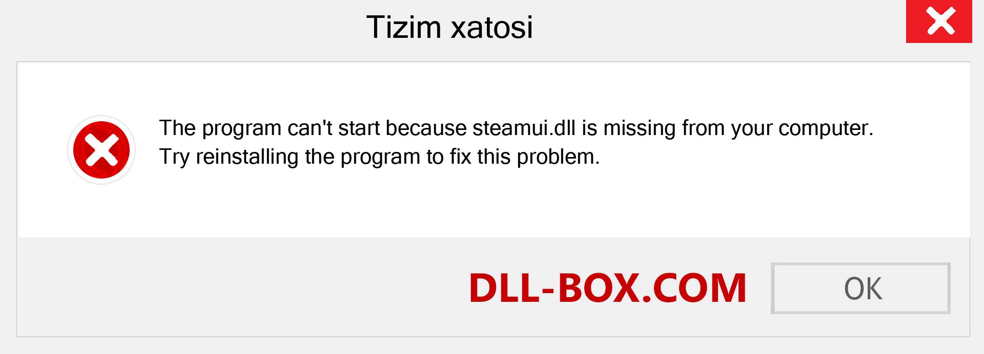 steamui.dll fayli yo'qolganmi?. Windows 7, 8, 10 uchun yuklab olish - Windowsda steamui dll etishmayotgan xatoni tuzating, rasmlar, rasmlar